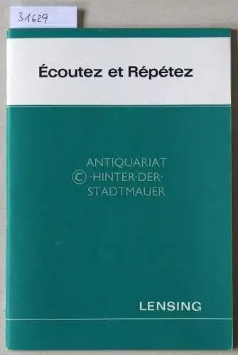 Leonhardi, A. (Hrsg.): Écoutez et Répétez. Französische Nacherzählungen. [= Arbeitsmittel für den neusprachlichen Unterricht]. 