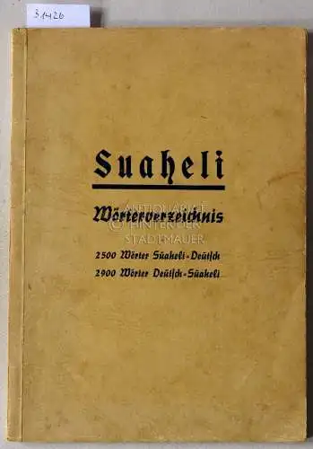 Roehl, K: Wörterverzeichnis zum "Wegweiser in die Suaheli-Sprache" von Delius-Roehl. 2500 Wörter Suaheli-Deutsch, 2900 Wörter Deutsch-Suaheli. 