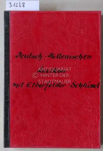 Baader, F. H: Deutsch-Hellenisch-Lexikon mit Elberfelder-Schlüssel zur Geschriebenen des Neuen Bundes. 