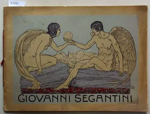 Kotzde, Wilhelm: Giovanni Segantini. Hrsg. v.d. Freien Lehrervereinigung für Kunstpflege. 