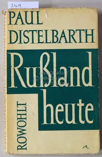 Distelbarth, Paul: Rußland heute. Bericht einer Reise. 