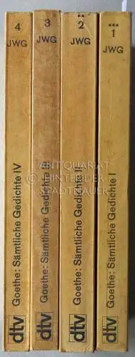 Goethe, Johann Wolfgang von: Sämtliche Gedichte. Erster bis vierter Teil (4 Bände). [= dtv Gesamtausgabe 1-4]. 