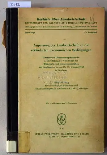 Anpassung der Landwirtschaft an die veränderten ökonomischen Bedingungen. Referate und Diskussionsergebnisse der 3. Jahrestagung der Gesellschaft für Wirtschafts  und Sozialwissenschaften des Landbaues e.V. vom.. 