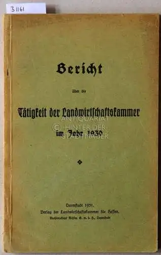 Bericht über die Tätigkeit der Landwirtschaftskammer im Jahr 1930. 