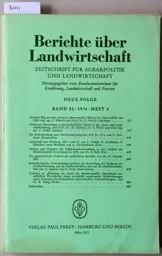 Berichte über Landwirtschaft. Zeitschrift für Agrarpolitik und Landwirtschaft. Neue Folge. Band 52 (4), 1974. 