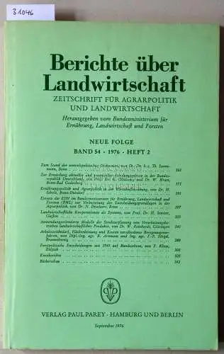 Berichte über Landwirtschaft. Zeitschrift für Agrarpolitik und Landwirtschaft. Neue Folge. Band 54 (2), 1976. 