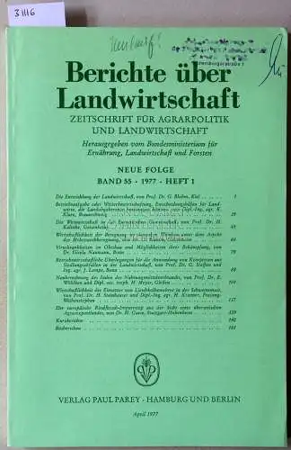 Berichte über Landwirtschaft. Zeitschrift für Agrarpolitik und Landwirtschaft. Neue Folge. Band 55 (1), 1977. 