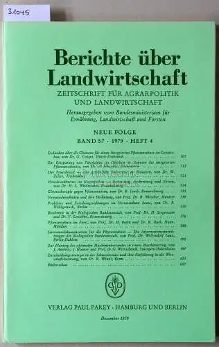 Berichte über Landwirtschaft. Zeitschrift für Agrarpolitik und Landwirtschaft. Neue Folge. Band 57 (4), 1979. 