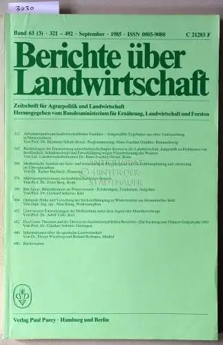 Berichte über Landwirtschaft. Zeitschrift für Agrarpolitik und Landwirtschaft. Band 63 (3), September 1985. 