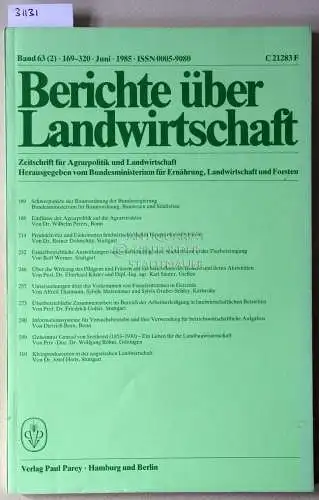 Berichte über Landwirtschaft. Zeitschrift für Agrarpolitik und Landwirtschaft. Band 63 (2), Juni 1985. 