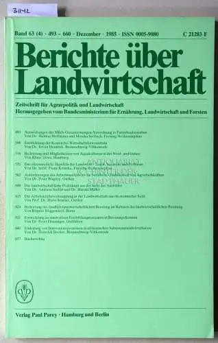 Berichte über Landwirtschaft. Zeitschrift für Agrarpolitik und Landwirtschaft. Band 63 (4), Dezember 1985. 