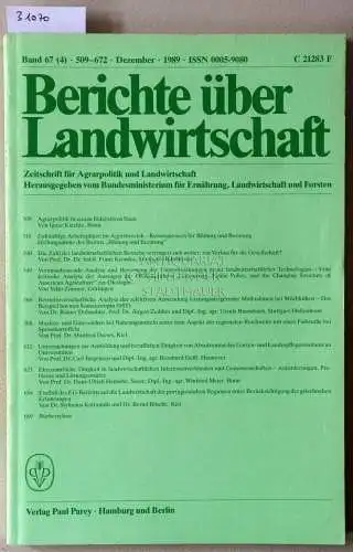 Berichte über Landwirtschaft. Zeitschrift für Agrarpolitik und Landwirtschaft. Band 67 (4), Dezember 1989. 