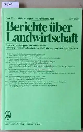 Berichte über Landwirtschaft. Zeitschrift für Agrarpolitik und Landwirtschaft. Band 73 (3), August 1995. 