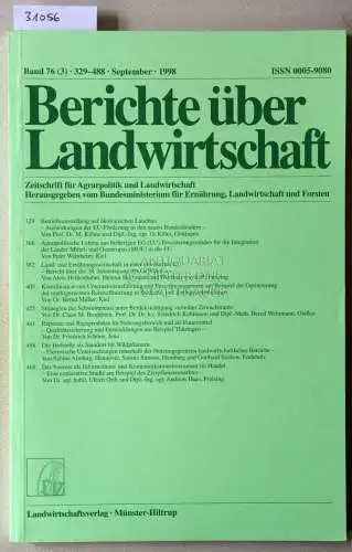 Berichte über Landwirtschaft. Zeitschrift für Agrarpolitik und Landwirtschaft. Band 76 (3), September 1998. 