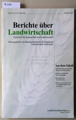Berichte über Landwirtschaft. Zeitschrift für Agrarpolitik und Landwirtschaft. Band 77 (1), März 1999. 