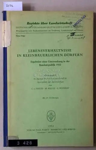 Dietze, C. v. (Hrsg.), M. (Hrsg.) Rolfes und G. (Hrsg.) Weippert: Lebensverhältnisse in kleinbäuerlichen Dörfern. Ergebnisse einer Untersuchung in der Bundesrepublik 1952. [= Berichte über Landwirtschaft, 158. Sonderheft]. 