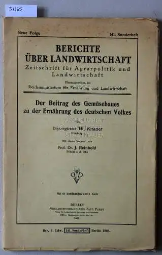 Knauer, W: Der Beitrag des Gemüsebaues zu der Ernährung des deutschen Volkes. [= Berichte über Landwirtschaft, 141. Sonderheft]. 