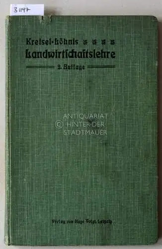 Kreisel und Löhnis: Landwirtschaftslehre für den Unterricht an Lehrer-Seminaren. 