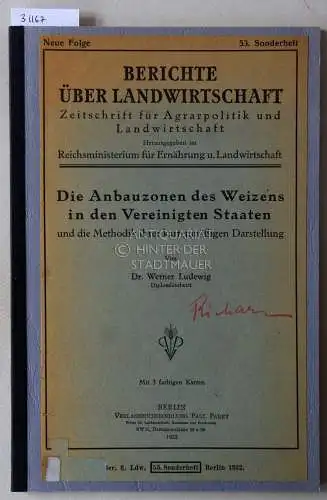 Ludewig, Werner: Die Anbauzonen des Weizens in den Vereinigten Staaten und die Methodik ihrer kartenmäßigen Darstellung. [= Berichte über Landwirtschaft, 53, Sonderheft]. 