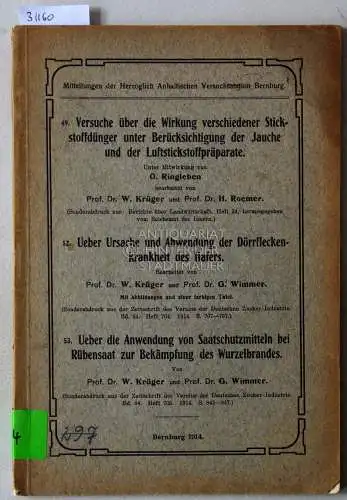 Ringleben, O., W. Krüger und H. Roemer: Versuche über die Wirkung verschiedener Stickstoffdünger unter Berücksichtigung der Jauche und der Luftstickstoffpräparate. [= Mitteilungen der Herzoglich Anhaltischen Versuchsstation, 49]. 