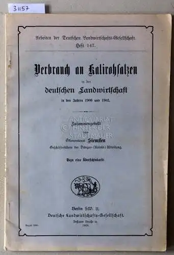 Siemssen, G: Verbrauch an Kalirohsalzen in der deutschen Landwirtschaft in den Jahren 1906 und 1902. [= Arbeiten der Deutschen Landwirtschafts-Gesellschaft, H. 88]. 