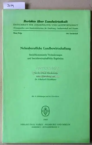 Werschnitzky, Ulrich und Eckehard Fleischhauer: Nebenberufliche Landbewirtschaftung. Sozialökonomische Veränderungen und betriebswirtschaftliche Ergebnisse. [= Berichte über Landwirtschaft, 184. Sonderheft]. 
