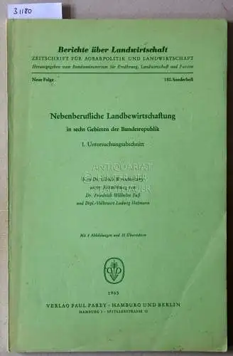 Werschnitzky, Ulrich, Friedrich Wilhelm Fuß und Ludwig Hofmann: Nebenberufliche Landbewirtschaftung in sechs Gebieten der Bundesrepublik. 1. Untersuchungsabschnitt. [= Berichte über Landwirtschaft, 180. Sonderheft]. 