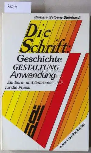 Salberg-Steinhardt, Barbara: Die Schrift. Geschichte, Gestaltung, Anwendung. 
