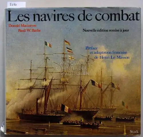 Macintyre, Donald und Basil W. Bathe: Les navires de combat à travers les âges. 