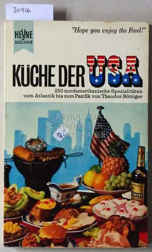 Böttiger, Theodor: Küche der USA. 250 nordamerikanische Spezialitäten vom Atlantik bis zum Pazifik. 