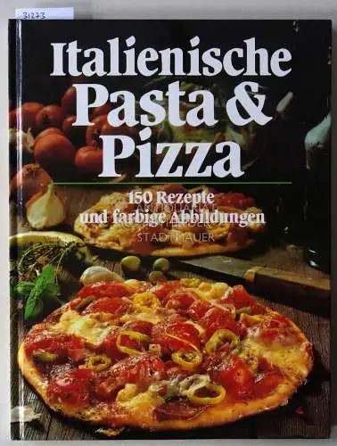 Conte, Susan: Italienische Pasta & Pizza. 