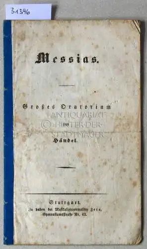 Händel, Georg Friedrich: Messias. Großes Oratorium. (Libretto). 