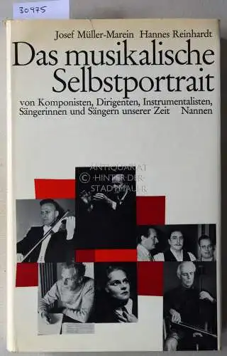 Müller-Marein, Josef und Hannes Reinhardt: Das musikalische Selbstportrait von Komponisten, Dirigenten, Instrumentalisten, Sängern und Sängerinnen unserer Zeit. 