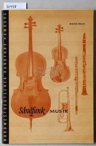 Schulfunk Musik. Winter 1953/54. Nordwestdeutscher Rundfunk Hamburg. 