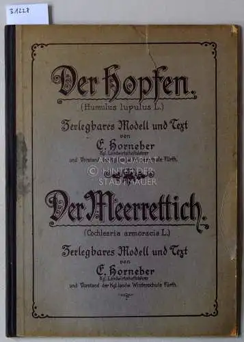 Horneber, E: Der Hopfen. / Der Meerettich. Zerlegbares Modell und Text. 