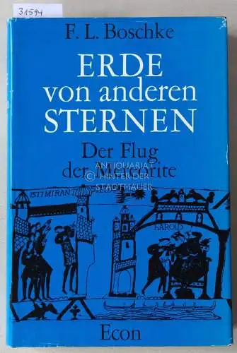 Boschke, F. L: Erde von anderen Sternen. Der Flug der Meteorite. 