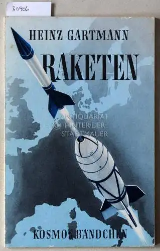 Gartmann, Heinz: Raketen. [= Kosmos-Bändchen]. 