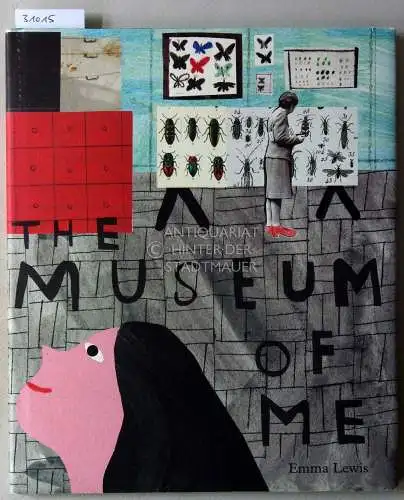 Lewis, Emma: The Museum of Me. 