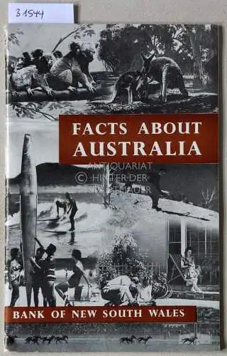 Facts about Australia: A Booklet for Prospective New Settlers. 