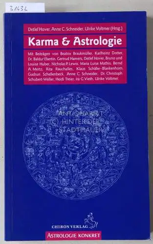 Hover, Detlef (Hrsg.), Anne C. (Hrsg.) Schneider und Ulrike (Hrsg.) Voltmer: Karma und Astrologie. Mit Beitr. v. Beatrix Braukmüller. 