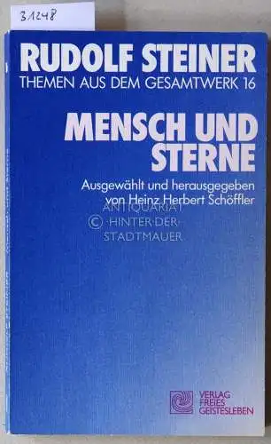 Steiner, Rudolf: Mensch und Sterne. [= Themen aus dem Gesamtwerk, 16]. 