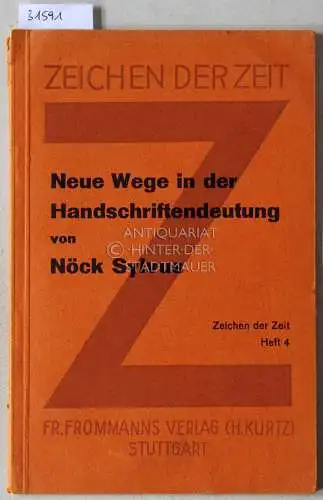 Sylvus, Nöck: Neue Wege in der Handschriftendeutung. [= Zeichen der Zeit, Heft 4]. 