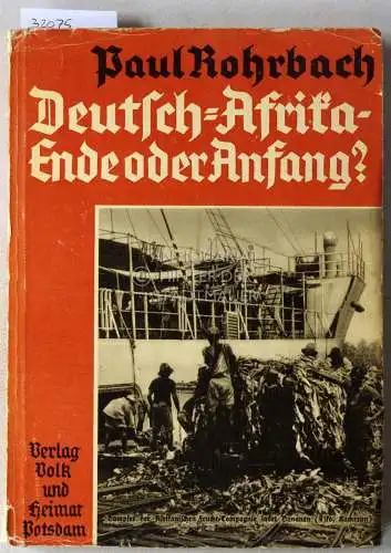 Rohrbach, Paul: Deutsch-Afrika: Ende oder Anfang? Briefe an einen jungen Deutschen. 