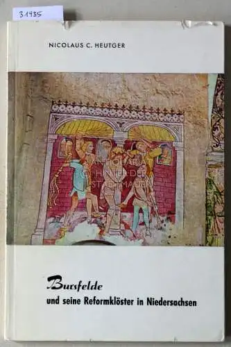 Heutger, Nicolaus C: Bursfelde und seine Reformklöster in Niedersachsen. 