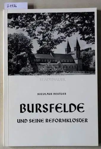 Heutger, Nicolaus C: Bursfelde und seine Reformklöster in Niedersachsen. 