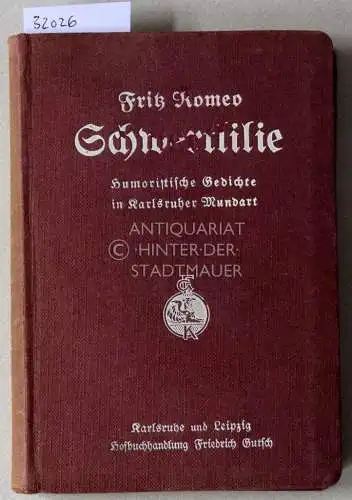 Römhildt-Romeo, Fritz: Schwertlilie. Humoristische Gedichte in Karlsruher Mundart. 