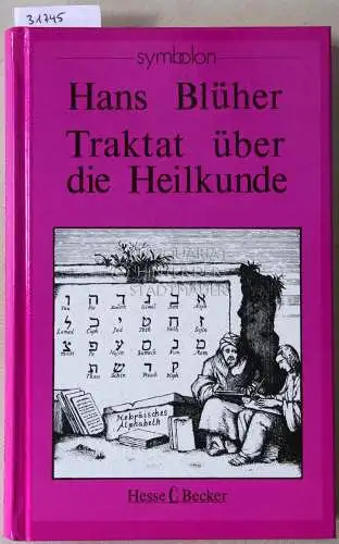 Blüher, Hans: Traktat über die Heilkunde, insbesondere die Neurosenlehre. 