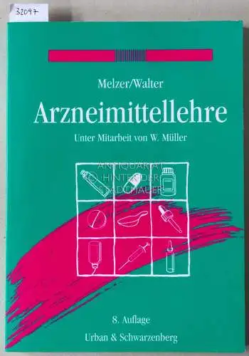 Melzer, Hans und Monika Walter: Arzneimittellehre. 