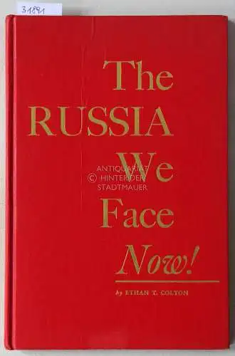 Colton, Ethan T: The Russia We Face Now. 