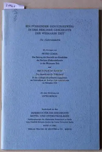 Büsch, Otto (Einl.): Ein führender Industriezweig in der Berliner Geschichte der Weimarer Zeit: Die Elektroindustrie. (Peter Czada: Der Beitrag der Statistik zur Geschichte der Berliner.. 